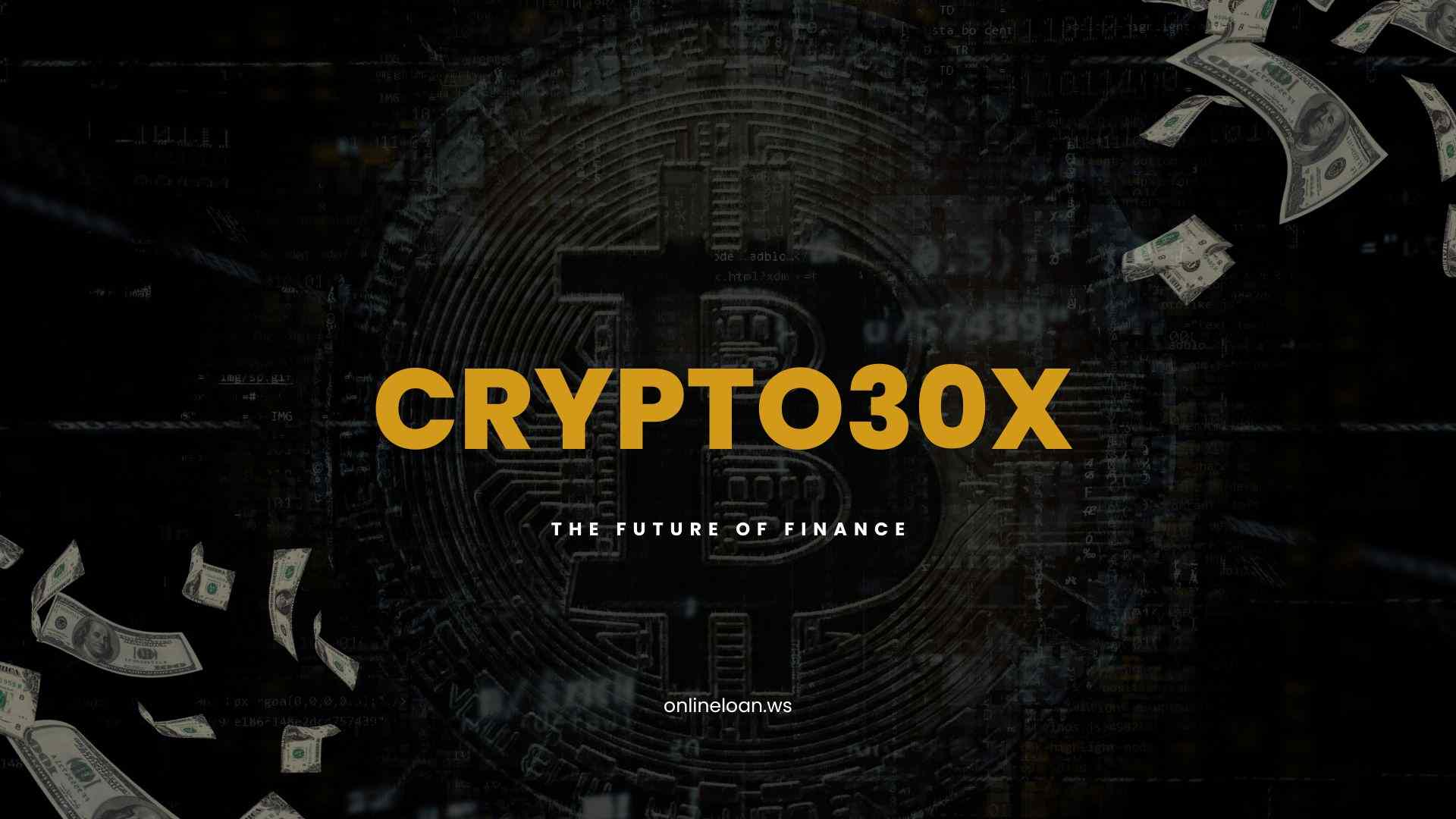 Crypto30x Offers Huge Profits And Significant Risk Should You Go For It